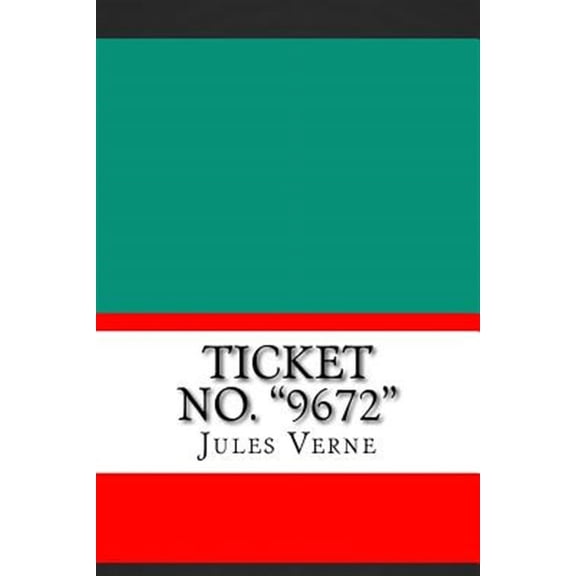 Ticket No. 9672