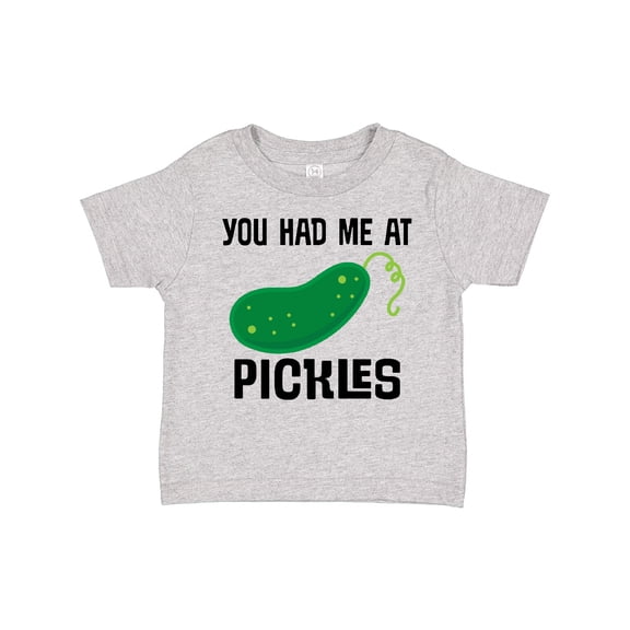 Inktastic You Had Me at Pickles Boys or Girls Toddler T-Shirt