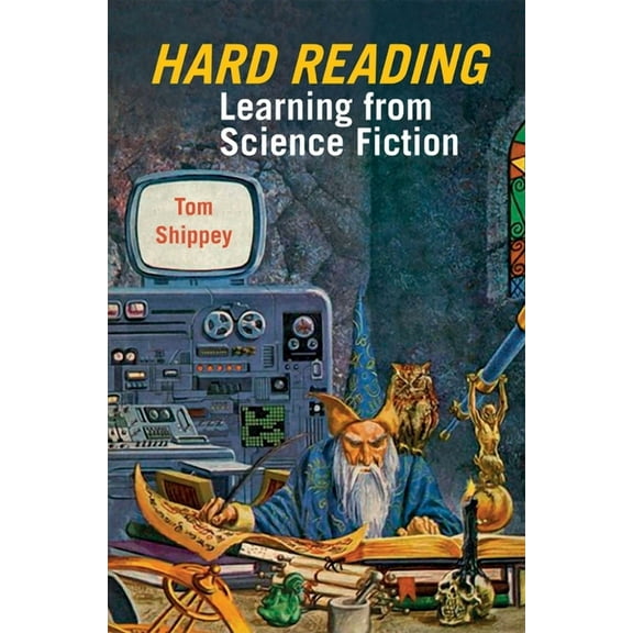 Liverpool Science Fiction Texts and Stud Hard Reading: Learning from Science Fiction, Book 53, (Hardcover)