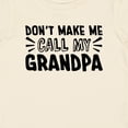 thumbnail image 4 of Inktastic Don't Make Me Call My Grandpa Boys or Girls Baby T-Shirt, 4 of 5