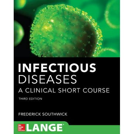 Infectious Diseases : A Clinical Short Course