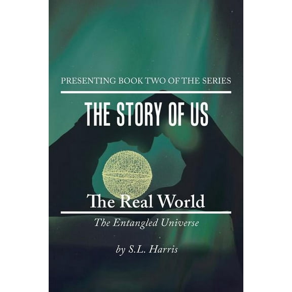 Real World : The Entangled Universe