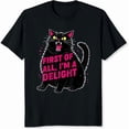 thumbnail image 2 of 100% Cotton First Of All I'm A Delight Black Cat Graphic Funny Quote Women's Casual Summer T-Shirt, 2 of 5