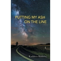 Putting My Ash on the Line (Paperback)