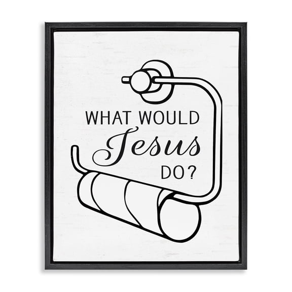 What Would Jesus Do Toilet Paper Black Framed Floater Canvas Wall Art, design by Lettered and Lined