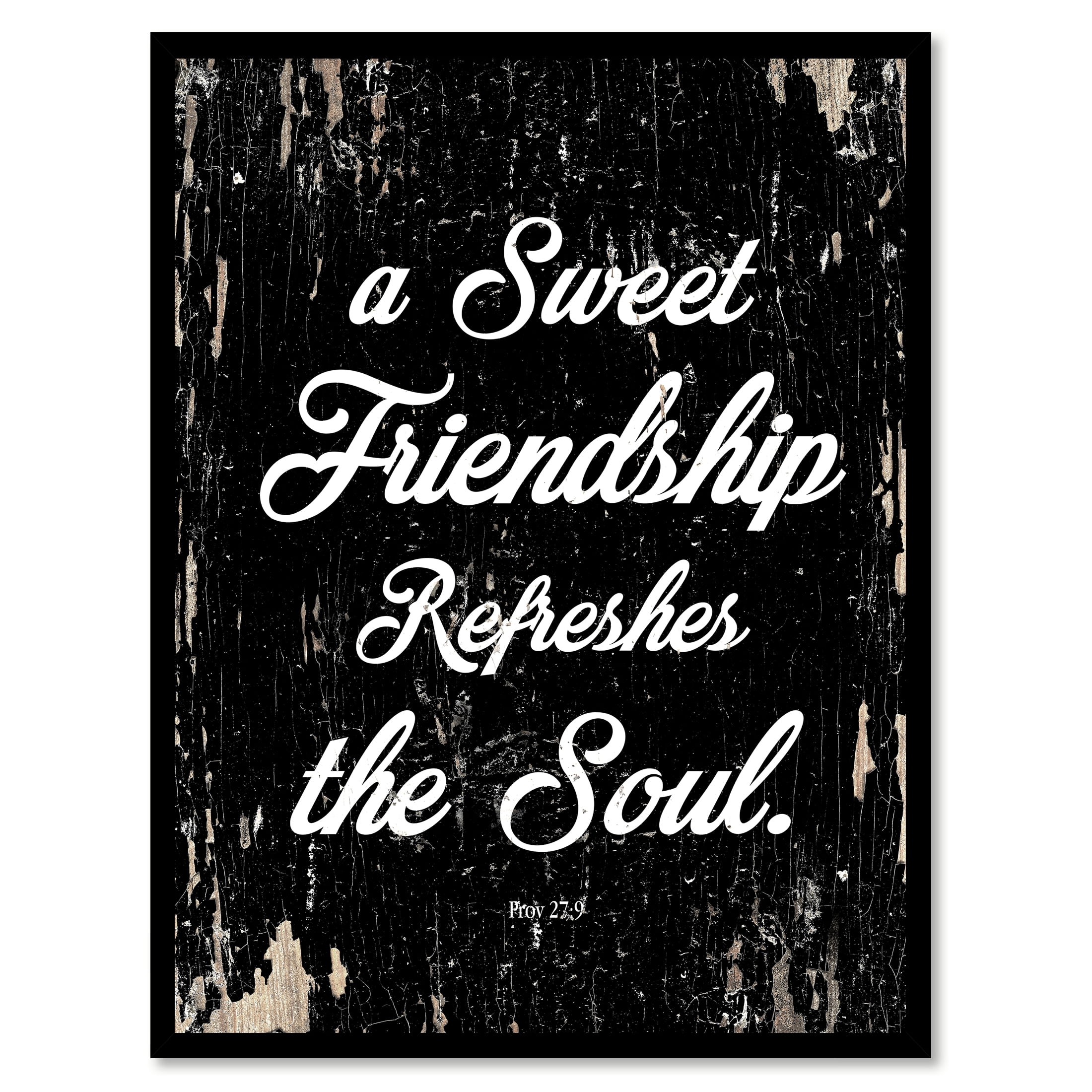 A Sweet Friendship Refreshes The Soul Proverbs 27 9