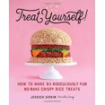 thumbnail image 1 of Treat Yourself!: How to Make 93 Ridiculously Fun No-Bake Crispy Rice Treats, 1 of 6