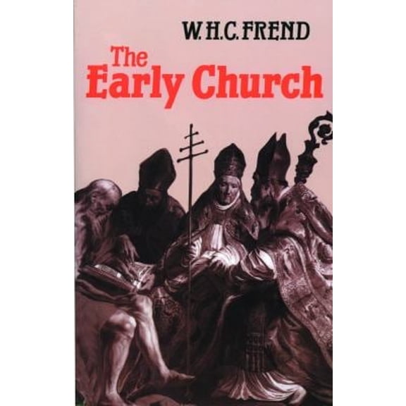 Pre-Owned The Early Church: From the Beginnings to 461 (Paperback) 0800616154 9780800616151