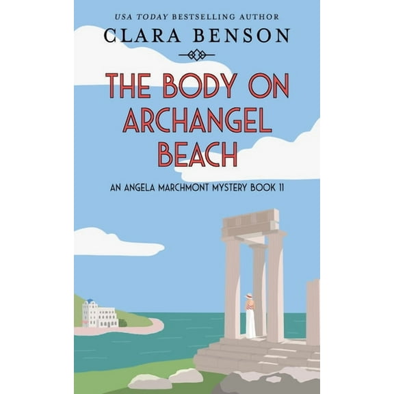 An Angela Marchmont Mystery The Body on Archangel Beach, Book 11, (Paperback)