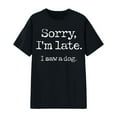 thumbnail image 4 of Sorry I'm Late I Saw A Dog Graphic Tees for Women Summer Casual Short Sleeve Crewneck Funny Dog Lover T Shirts, 4 of 4