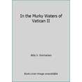 thumbnail image 1 of Pre-Owned In the Murky Waters of Vatican II (Paperback) 1889168068 9781889168067, 1 of 1