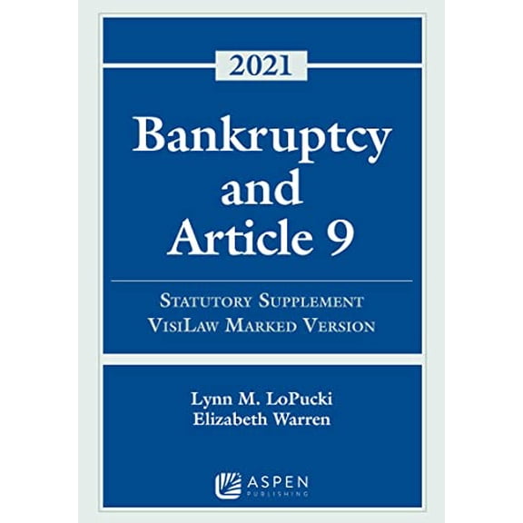 Pre-Owned Bankruptcy & Article 9: 2021 Statutory Supplement, VisiLaw Marked Version (Supplements), 9781543844535, 1543844537, Paperback, Supplement edition