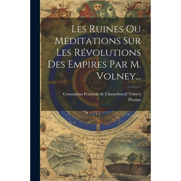 Les Ruines Ou Méditations Sur Les Révolutions Des Empires Par M. Volney... (Paperback)
