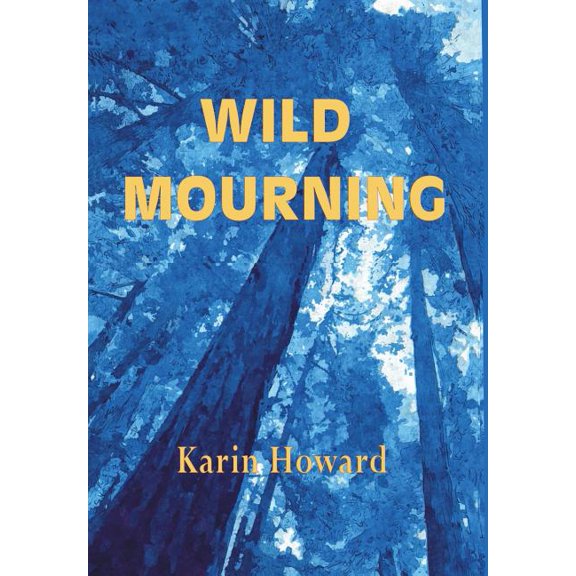 Wild Mourning, (Hardcover)