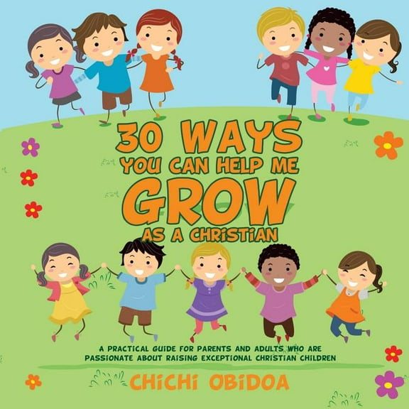 30 Ways You Can Help Me Grow as a Christian, (Paperback)