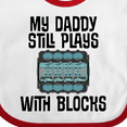 thumbnail image 4 of Inktastic Auto Mechanic Daddy Still Plays with Blocks Boys or Girls Baby Bib, 4 of 4