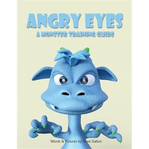 Pre-Owned Angry Eyes: A Monster Training Guide (Paperback)
