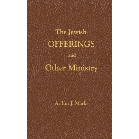 The Jewish Offerings and other ministry, (Paperback)
