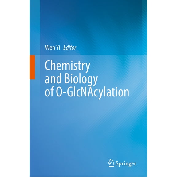 Chemistry and Biology of O-Glcnacylation, (Hardcover)