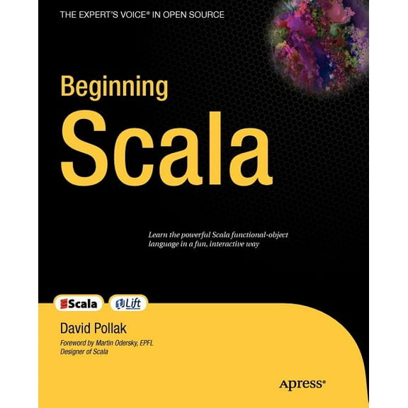 Expert's Voice in Open Source Beginning Scala, (Paperback)