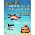 thumbnail image 1 of Designs de Cuisine Groovy pour Collectionneurs 1935-1965 (Schiffer Livre pour Collectionneurs, 1 of 3