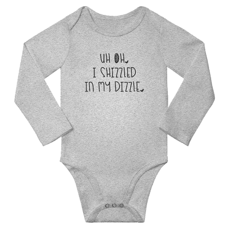 

Uh Oh I Shizzled in My Dizzle Funny Baby Long Sleeve Bodysuit Boy Girl Unisex (Gray 6M)