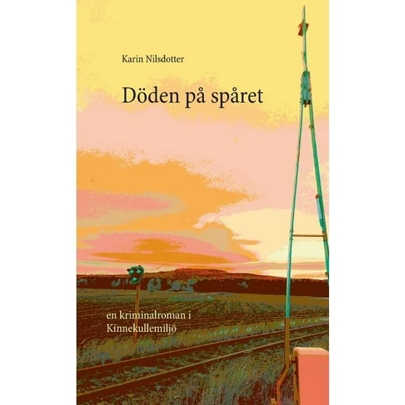 Döden på spåret: En kriminalroman i Kinnekullemiljö, (Paperback)