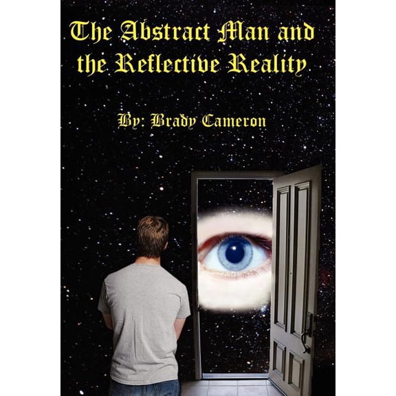 The Abstract Man And The Reflective Reality (Hardcover)
