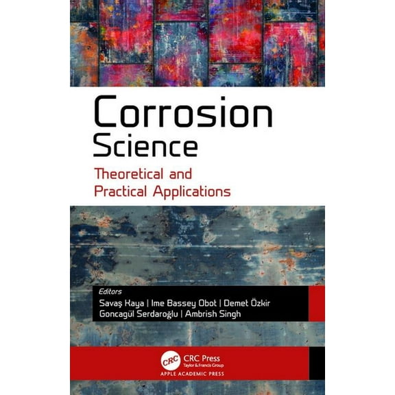Corrosion Science: Theoretical and Practical Applications, (Hardcover)