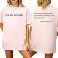 thumbnail image 4 of You Are Enough Positive Message T-Shirt, Uplifting Note Tee, Kindness-Inspired Graphic Shirt, Everyday Encouragement Shirt for Men and Women, 4 of 7
