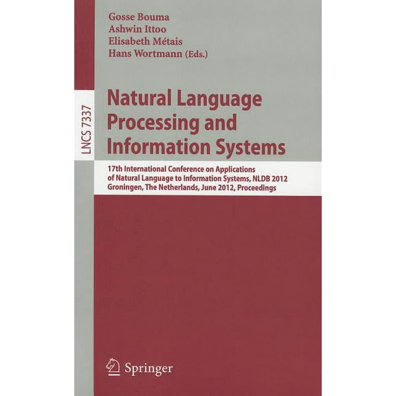 Natural Language Processing and Information Systems: 17th International Conference on Applications of Natural Language t, (Paperback)