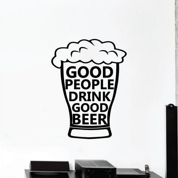 Good People Drink Good Beer - Beer Mug Silhouette Beer Quotes Vinyl Wall Sticker Art Decal Bar Room Kitchen Area Home Bar Lounge Design Bedroom House Home Decor Stickers Decoration Size (30x22 inch)