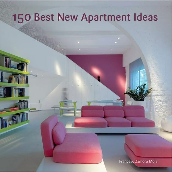 150 Best New Apartment Ideas, (Hardcover)