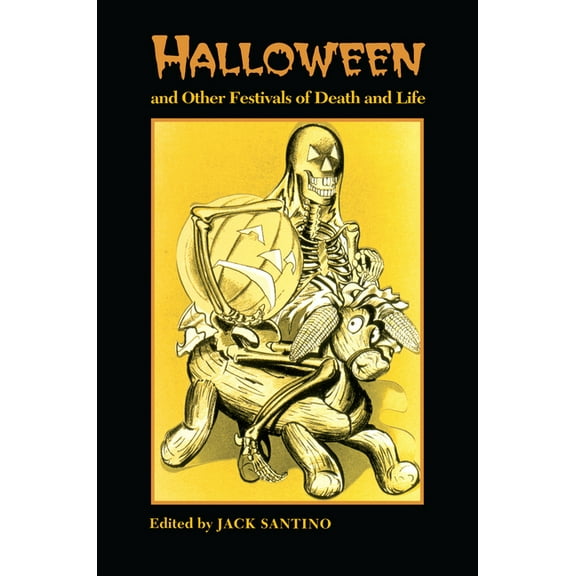 Halloween and Other Festivals of Death and Life, (Paperback)