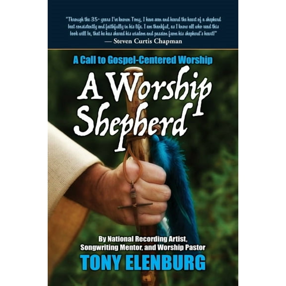 A Worship Shepherd: A Call to Gospel-Centered Worship, (Paperback)