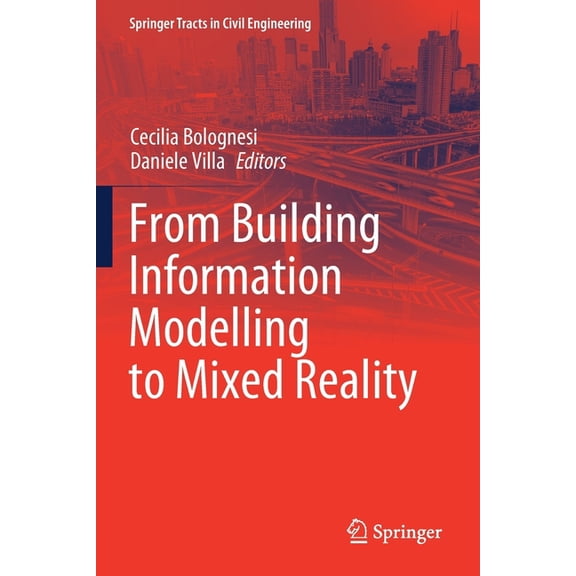 Springer Tracts in Civil Engineering From Building Information Modelling to Mixed Reality, (Paperback)