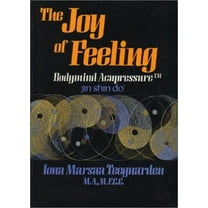 Pre-Owned The Joy of Feeling: Bodymind Acupressure - Jin Shin Do (Paperback) 0870406345 9780870406348