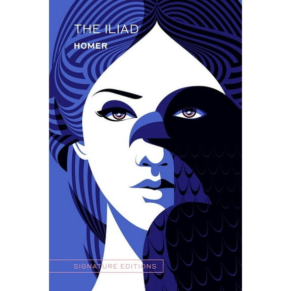 Signature Editions The Iliad, (Hardcover)