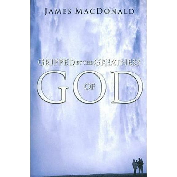 Pre-Owned Gripped by the Greatness of God (Paperback) 0802447783 9780802447784