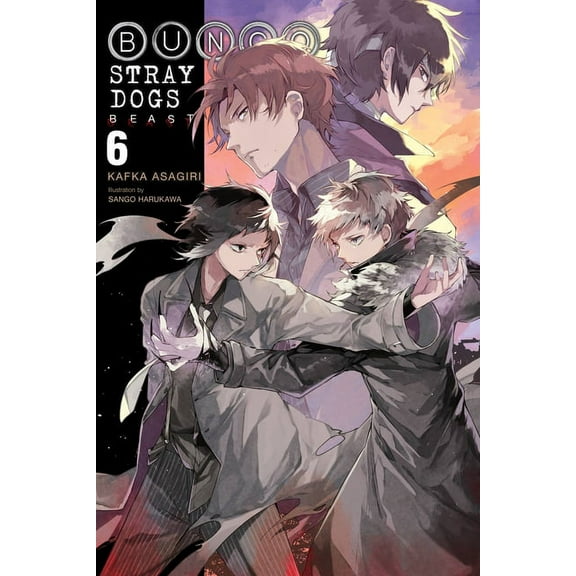 Bungo Stray Dogs (Light Novel) Bungo Stray Dogs, Vol. 6 (Light Novel): Beast Volume 6, Book 6, (Paperback)