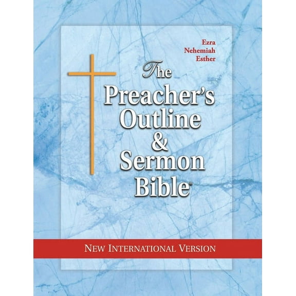 The Preacher's Outline & Sermon Bible: Ezra, Nehemiah, Esther, (Paperback)