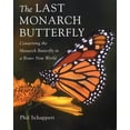 thumbnail image 1 of Pre-Owned The Last Monarch Butterfly : Conserving the Monarch Butterfly in a Brave New World (Paperback) 9781552979693, 1 of 1