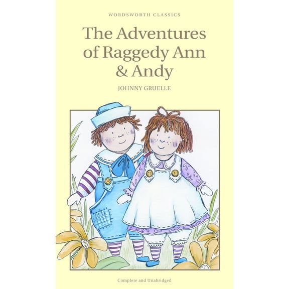 The Adventures of Raggedy Ann and Andy by Johnny Gruelle Wordsworth Children's Classics, Children's Books, Paperback English