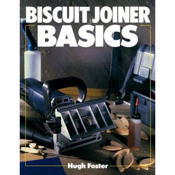 Pre-Owned Biscuit Joiner Basics (Basics Series) (Paperback) 0806908602 9780806908601