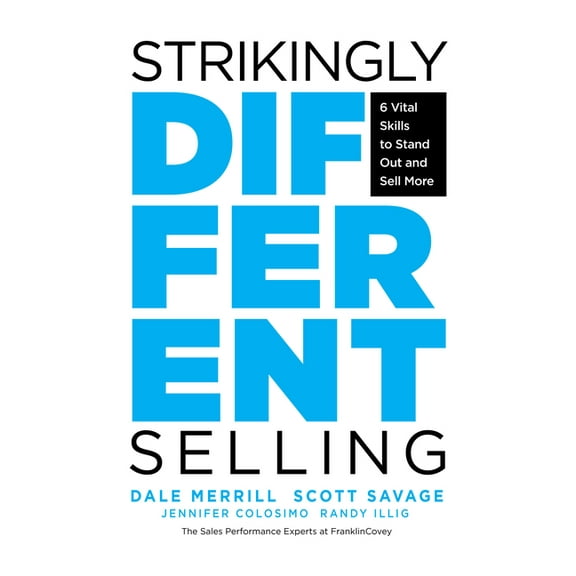 Strikingly Different Selling: 6 Vital Skills to Stand Out and Sell More, (Paperback)