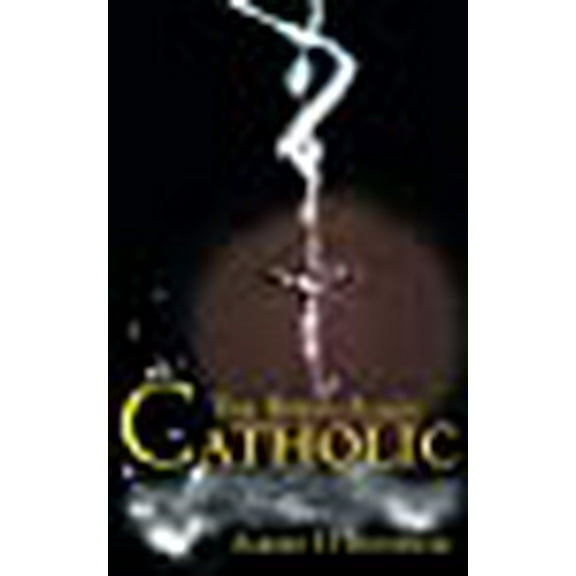 The Born-Again Catholic