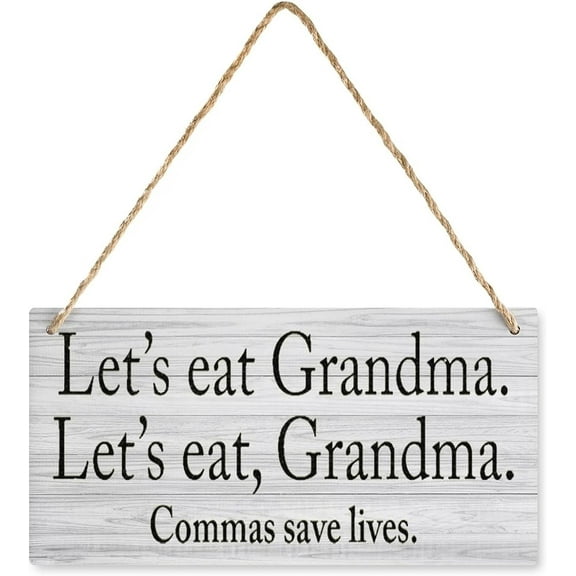 Wood Sign Let's Eat Grandma Wooden Wall Art Decor Decorative Plaque Sign For House Family Living Room Bedroom Kitchen 12X 6 Inch