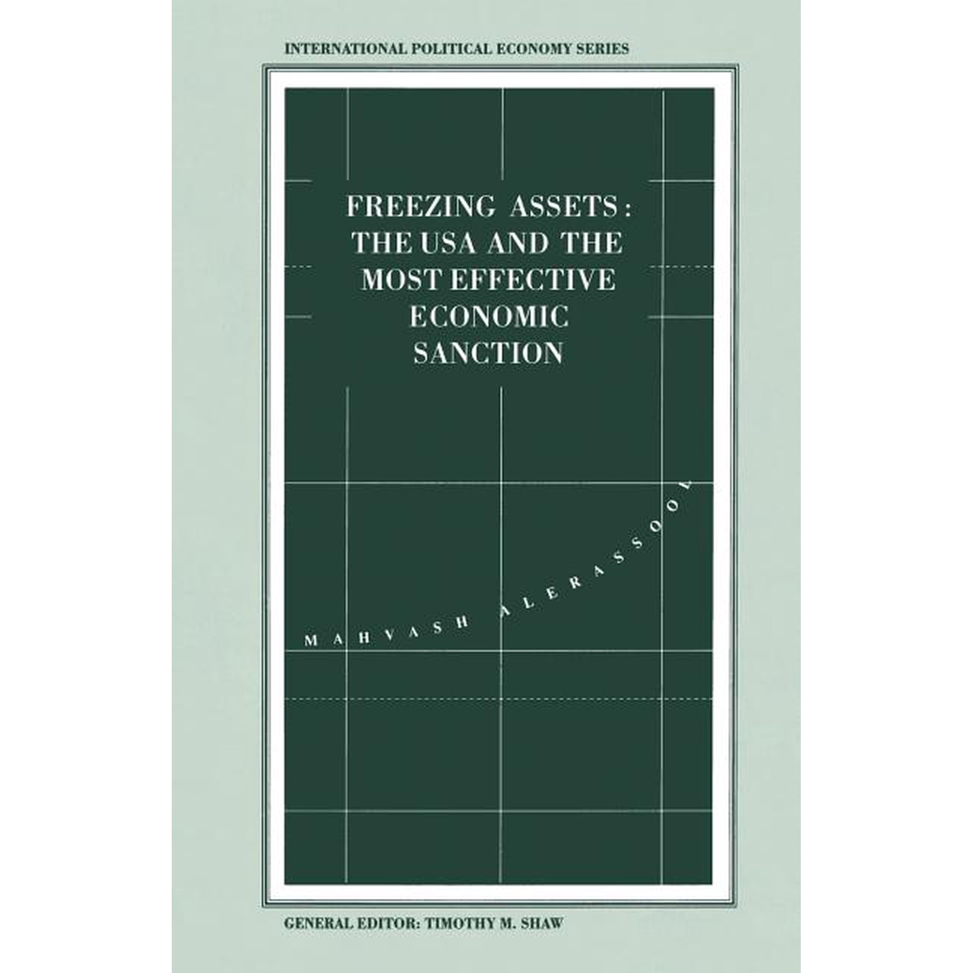 Freezing Assets: The USA and the Most Effective Economic Sanction, (Paperback)