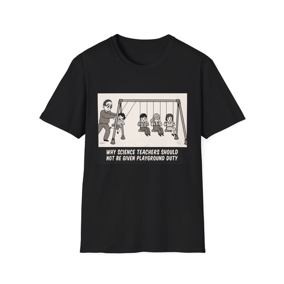 Science Teacher Playground Funny Men Women Pendulum TShirt