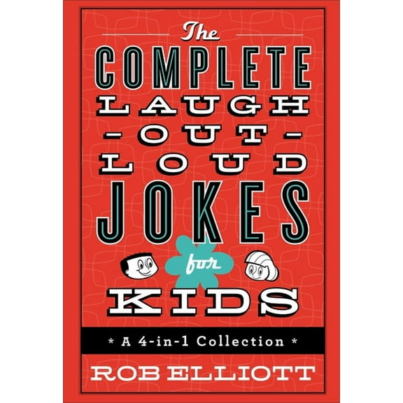 Laugh-Out-Loud Jokes for Kids The Complete Laugh-Out-Loud Jokes for Kids: A 4-In-1 Collection, (Hardcover)